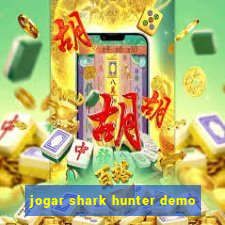 jogar shark hunter demo